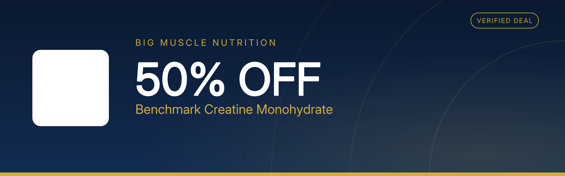 Benchmark Creatine Monohydrate at 50% Off